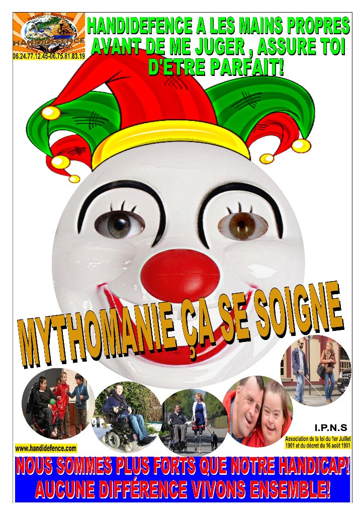 CAMPAGNE HANDIDEFENCE A LES MAINS PROPRES!DENONCIATION DE RUMEURS MENSONGERES, DES MYTHOS Y EN A PARTOUT LOL, MAIS NOUS SOMMES LA POUR LES HANDICAPEES ET ON VA LUTTER CONTRE TOUTES LES DESCRIMINATIONS! HANDIDEFENCE ASSOCIATION LOI 1ER JUILLET 1901